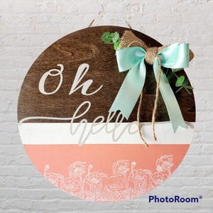 Front door decor, door sign, Oh hello door sign, flower sign, wall decor, home decor, welcome sign, door hanger