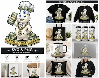 Pillsbury Dough Boy Money SVG PNG | Making That Dough Funny Baking Hustle Digital Download