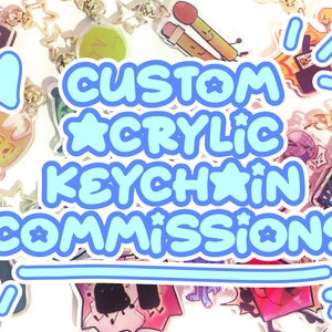 CLOSED - Custom Acrylic Keychain of your OC or character