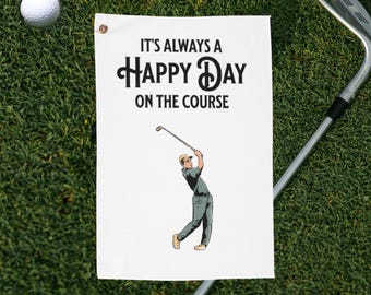 Golf Towel Gift for Men Retro It's Always a Happy Day on the Course Golfing Accessories for Golfers