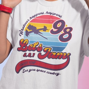 T-shirt graphique unisexe Style rétro des années 90 Lets Jam, chemise Quoi qu'il arrive, chemise Spike, t-shirt Bebop, vêtements hors-la-loi, chemise Lets Jam
