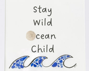 Handmade Sea Glass Art, Stay Wild Ocean Child, Coastal Nursery Decor