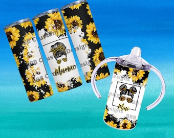 Sunflower / Messy Bun / Mama / Mom Life design for 20oz Straight Tumblers and Sippie Cup Design