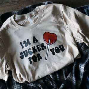 Sucker For You Tee