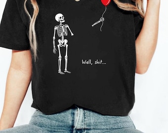Camiseta de esqueleto de mierda, camiseta de esqueleto con globo perdido, camiseta de Halloween, regalo gótico sarcástico, hecha en Canadá, camiseta de Halloween, camiseta de bruja
