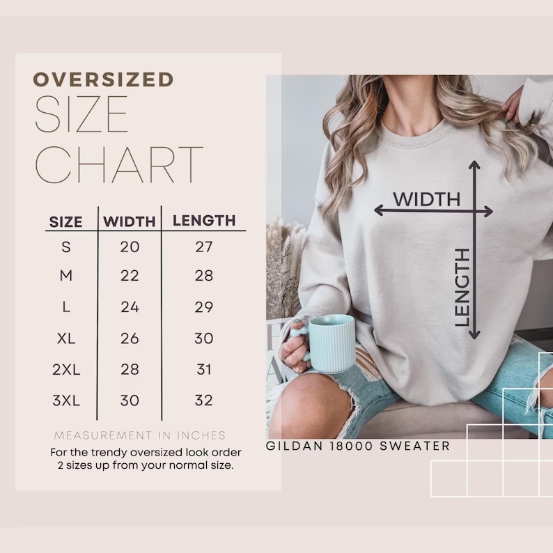 May include: An oversized Gildan 18000 sweater size chart displaying width and length measurements in inches for sizes S through 3XL. The chart includes a visual guide on a light-colored sweater showing where width and length are measured.
