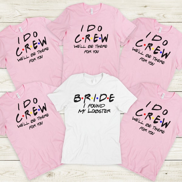 Friends Bachelorette Party Shirts, I'm The Bride Shirt, I Do Crew, Maid of Honor, Bridesmaid Shirt, Friends Theme Party, The One Where,Bride