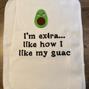 Ik ben extra zoals ik mijn guac ... Baby Onesie of Slabbetje