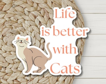 Cat Sticker, Life is Better with Cats Sticker, Waterproof Sticker, Cat Mom Sticker, Cat Lady Sticker, Water Bottle Sticker, Cat Mama Sticker