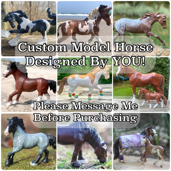 Create Your Own - Personal Custom Model Horse Repaint and/or Customization (Please message me and read details before purchasing!)