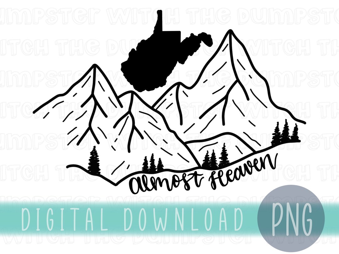 Almost Heaven West Virginia Design PNG West Virginia Shirt Design West