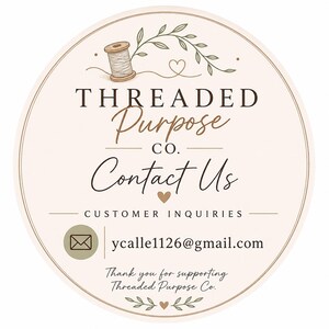 May include: A round logo with the text "THREADED Purpose CO. Contact Us" in a mix of serif and script fonts. The logo includes a spool of thread, leaves, and a heart. The email address ycalle1126@gmail.com is also displayed.