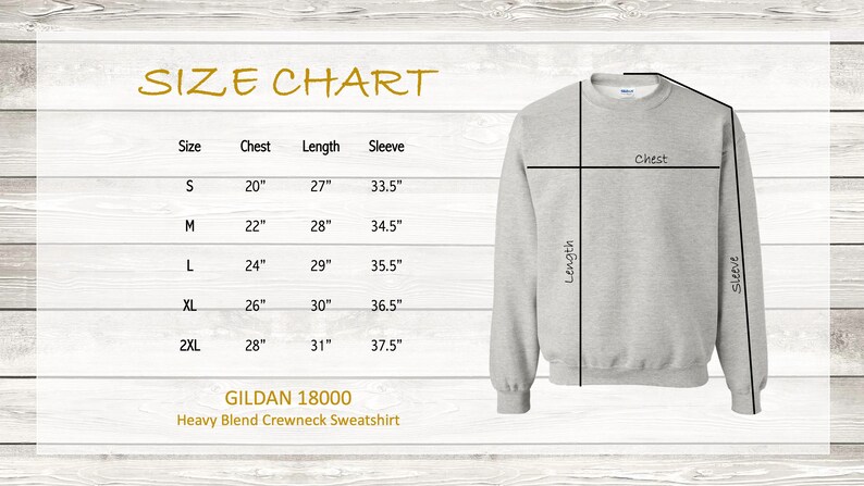 May include: Size chart for a Gildan 18000 heavy blend crewneck sweatshirt. The chart shows measurements in inches for chest, length, and sleeve for sizes S, M, L, XL, and 2XL.