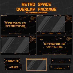 May include: A digital retro space overlay package featuring orange text and interface elements on a black background. Includes screens with text reading RETRO SPACE OVERLAY PACKAGE, STREAM IS STARTING, STREAM IS OFFLINE, ABOUT ME, and RULES.