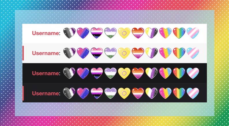 May include: Four rows of colorful heart-shaped icons representing different sexual orientations and gender identities. Each row has the text "Username:" in red.