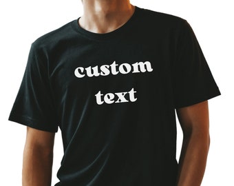 Custom Design Unisex T-Shirt: Personalized Text Shirt