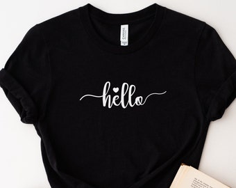 Hello shirt, Minimalist shirt, Welcome shirt, Hello t-shirt, Hello tee, Welcome gift, Welcome tee, cute shirt