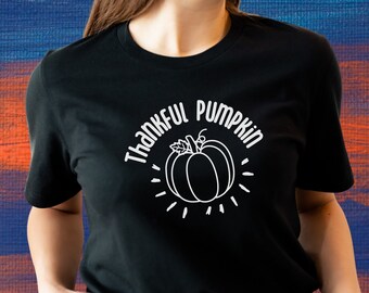 Thankful Pumpkin Shirt: Unisex Thanksgiving Tee, Fall Lover Gift