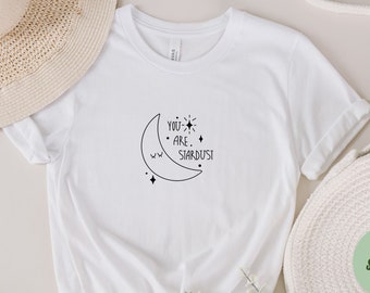 You Are Stardust Shirt: Mystical Moon & Crystals Tee