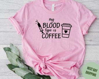 My blood type is coffee shirt, Coffee shirt, Coffee shirt for gift, Coffee tee, Coffee lover tee, Coffee shirts, Personalized shirt