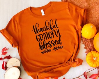 Thankful Grateful Blessed Shirt - Unisex Thanksgiving Tee