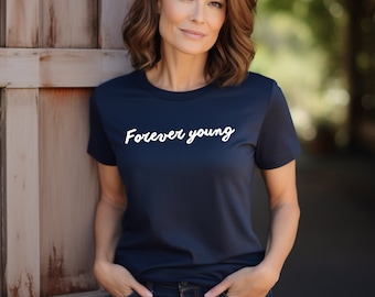 Forever Young Shirt: Unisex Minimalist Gift Tee