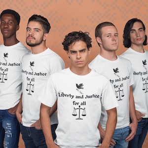 Liberty and Justice for all, Liberty and Justice shirt, Liberty & Justice T-shirt, Liberty shirt, Liberty, Justice For All Shirt