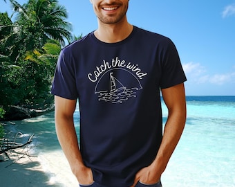Catch the Wind Sailing T-Shirt: Nautical Adventure Tee