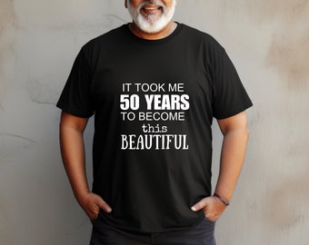 50th Birthday Shirt: Sarcastic Milestone Gift
