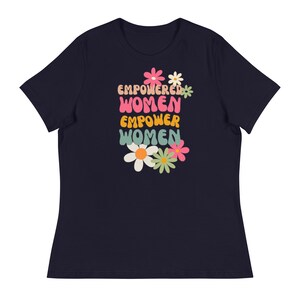 Empowered Women Empower Women Bella - Inspiring Feminist T-Shirt for Empowered Ladies