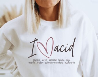 Esthetician I love Acid Sweatshirt, Esthetician Sweater Gifts, Dermatology Shirts, Aesthetician Gift for Her, Gifts for Future Esthetician