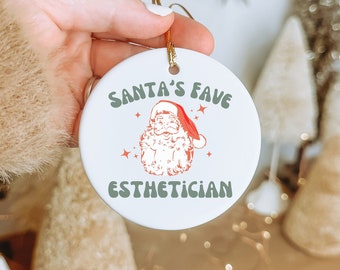 Esthetician Ornament Christmas Gift Esthetician Aesthetician Gifts Santas Favorite Esthetician Ornament Future Esthetician Xmas Esthetician