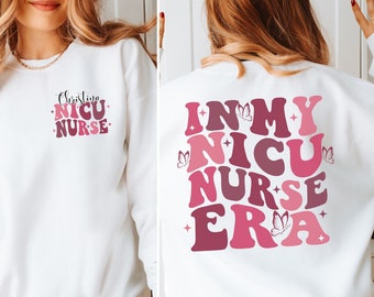 Sudadera de enfermera de la UCIN personalizada para San Valentín Sudadera de enfermera de la UCI neonatal Suéter In My NICU Nurse Era Regalos para enfermeras de la unidad neonatal