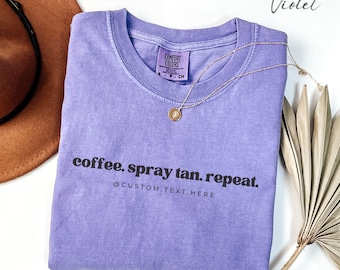 Spray Tan Artist Comfort Colors Shirt Coffee  Spray Tan Repeat Tech Work Tshirt Spray Tan Technician Gifts Spray Future Spray Tan Artist