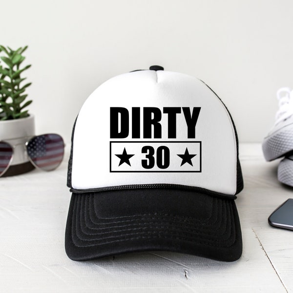 Dirty Thirty Trucker Hat Etsy
