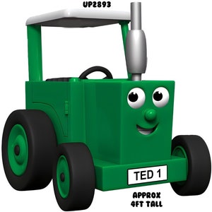 May include: A green toy tractor with a white roof, black wheels, and a silver exhaust pipe. The front features a face with large eyes and a smile, a license plate reading TED 1, and the text UP2893. It is labeled as approximately 4ft tall.