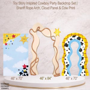 May include: A party backdrop set featuring three panels: a 46" x 70" cloud and star panel, a 46" x 84" beige arch with rope detailing and a yellow star, and a 46" x 70" cow print arch with a yellow grid border. Text reads Toy Story Inspired.