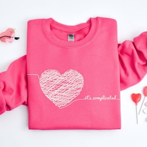 It&#39;s Complicated Valentine Sweatshirt, Valentine Sweater, Women Valentine Shirt, Valentine Gift for Her, Heart Love Funny Valentine Shirt