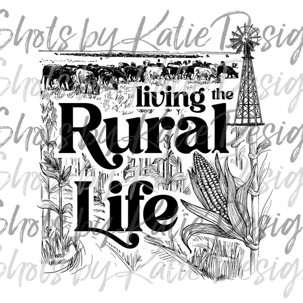 Living the Rural Life PNG, Rural Life, Rural Life Design, Rural Life Sublimation, INSTANT DOWNLOAD, Farm Wife Design, Ranch Wife Design