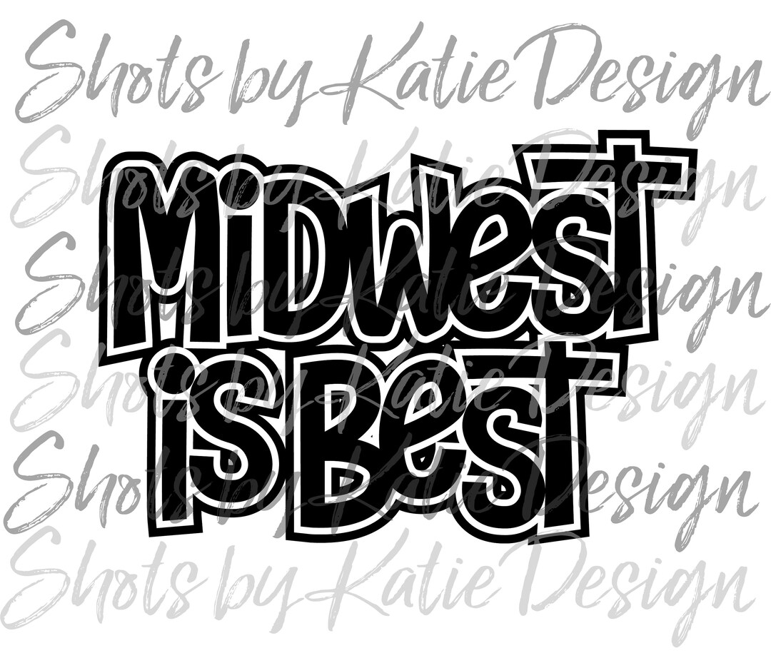 Midwest is Best PNG Midwest is Best SVG Midwest is Best Etsy