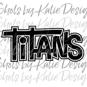 Titans PNG, Titans Vector, Digital Titans Design, Titans Letters, Titans SVG, Sublimation Design, Instant Download, Titans, Go Titans