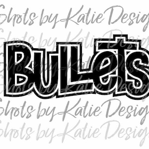Bullets PNG, Bullets SVG, Digital Bullets Design, Bullets Letters, Bullets sublimation, Instant Download, Go Bullets, Bullets