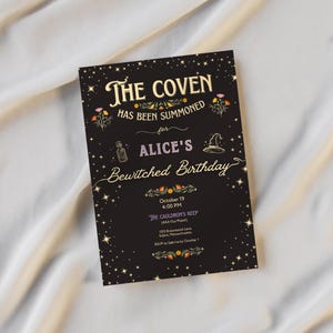 May include: A black invitation with gold lettering for a birthday party. The invitation reads "The Coven Has Been Summoned for Alice's Bewitched Birthday." The party is on October 19th at 4:00 PM at The Cauldron's Keep, 1313 Broomstick Lane, Salem, Massachusetts. RSVP to Sabrina by October 1st.