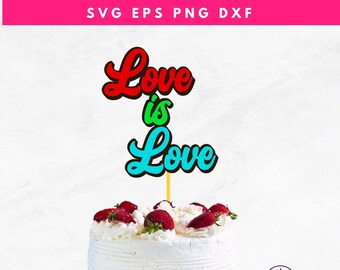 Love is Love gay pride cake topper SVG | Gay Pride Svg | Love Is Love Svg Png | Pride Rainbow Svg | Love Is Love |Popular Svg