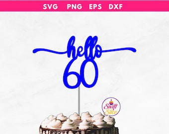 SVG Happy 60th Birthday Cake Topper | Png Sofort Download | Cake Topper Laser Cut | Cake Topper Datei | Sechzig Cake Topper