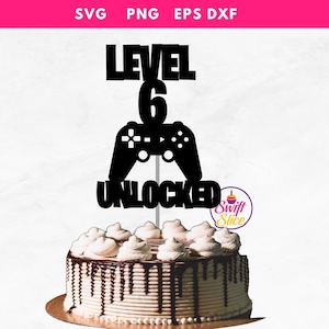 Level 6 freigeschalteter Cake Topper SVG | Game Controller Cake Topper SVG | Gamer Geburtstag | 6th Birthday SVG | Level 6 freigeschaltet