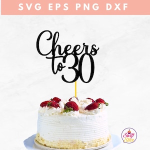 Proost op 30 taarttopper SVG| Taarttopper Svg | Cricut gesneden bestand | 30e verjaardag taarttopper