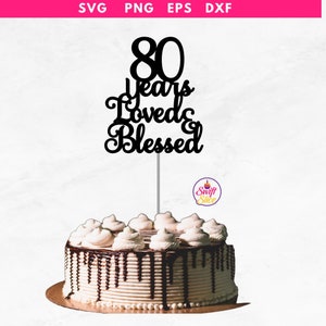 80e anniversaire gâteau topper svg | Téléchargement instantané | Joyeux 80e anniversaire Cake Topper | Cake Topper Cut File | Modèle Cricut | DXF PNG