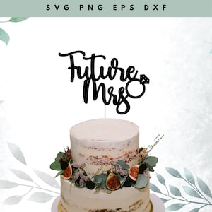 未来のミセス ケーキ トッパー SVG | 婚約 SVG | ブライダル シャワー SVG | カップル向け婚約ギフト | ウェディング シャツ | 花嫁 SVG
