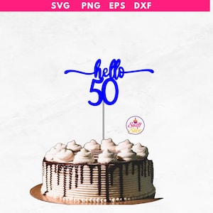 Hello 50 Cake Topper svg | 50th Birthday Cake Topper SVG | Cricut Vorlage Cake Topper | Digitale Datei | Sofortiger Download